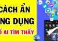 Quá trình ẩn ứng dụng nhưng vẫn có thể sử dụng mà không cần lo lắng