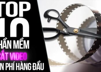 Top 10 phần mềm cắt video miễn phí hàng đầu hiện nay